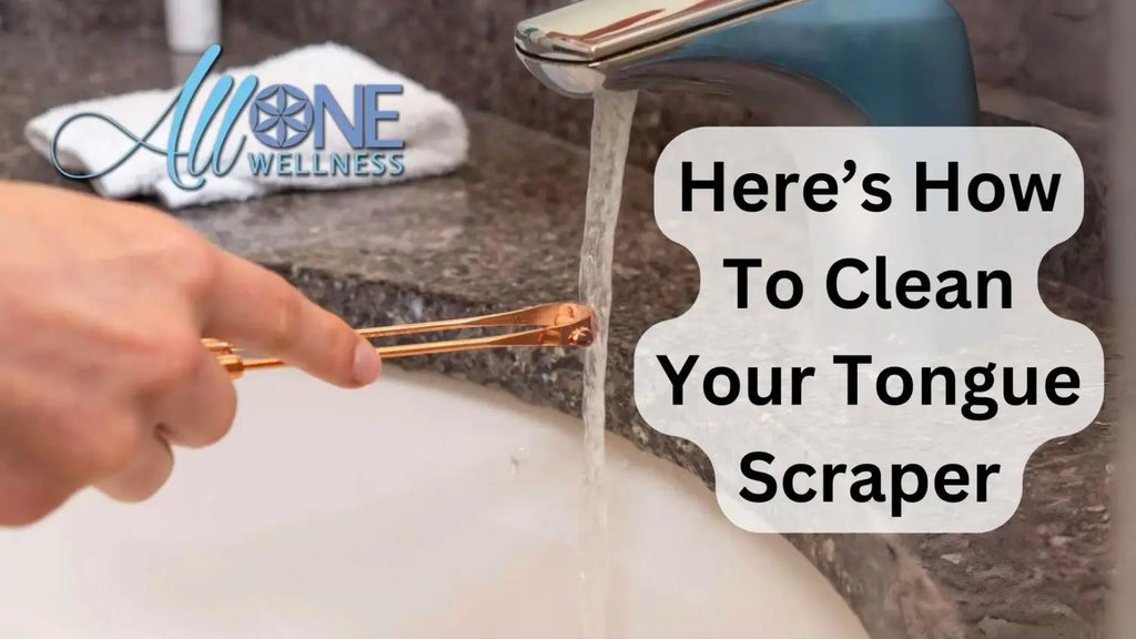 Here’s How To Clean Your Tongue Scraper
