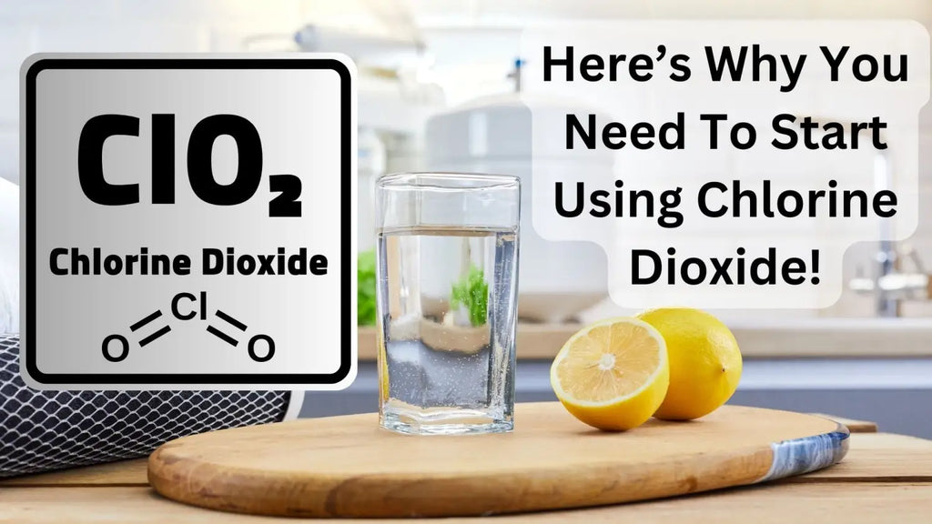 Here’s Why You Need To Start Using Chlorine Dioxide!